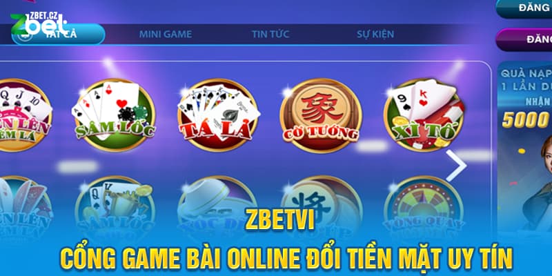 zbetVI - Cổng game bài online đổi tiền mặt uy tín